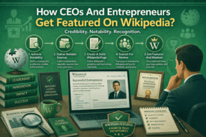How CEOs and Entrepreneurs Get Featured on Wikipedia